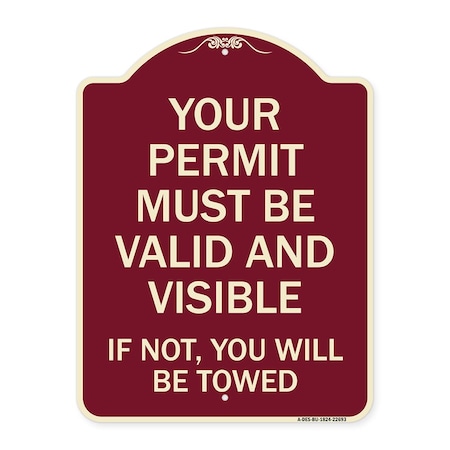 Signmission Your Permit Must Valid and Visible If Not You Will Towed Aluminum Sign, 24" x 18", BU-1824-22693 A-DES-BU-1824-22693
